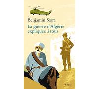 La Guerre d'Algérie expliquée à tous (Expliqué à ...)