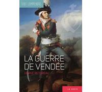 La guerre de Vendée (TOUT COMPRENDRE (3) MONOGRAPHIES)