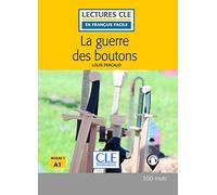 La Guerre des Boutons. Livre. Niveau A1 (LECTURES FRANCAIS FACILE)
