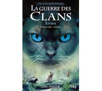 La guerre des clans - Cycle VIII : Un clan sans étoiles - Tome 1 Rivière: 1