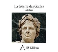La Guerre des Gaules