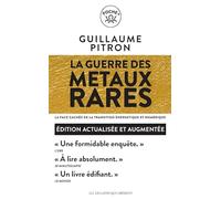 La guerre des métaux rares: La face cachée de la transition énergétique et numérique