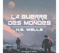 La Guerre Des Mondes (audiolibro)