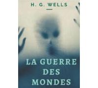 La Guerre Des Mondes (ebook)