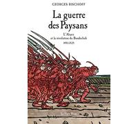 La guerre des Paysans: L'Alsace et la révolution du Bundschuh (1493-1525)