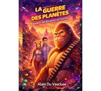 La Guerre Des Planètes: Les Gégédés contre le Consortium : Tome 4 : Les Éboueurs du Cosmos (La Guerre des Planètes : L’odyssée d’Alain, Julien et Corts)