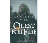La Guerre Du Feu (quest For Fire) : The Book That Inspired The Jean-ja