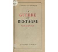La Guerre En Bretagne (1). Récits Et Portraits (ebook)