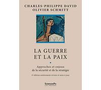 La guerre et la paix: Approches et enjeux de la sécurité et de la stratégie