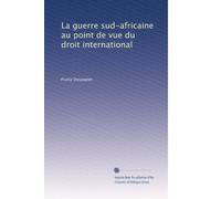 La guerre sud-africaine au point de vue du droit international