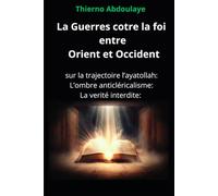 La Guerres cotre la foi entre Orient et Occident