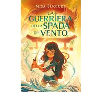La guerriera della spada del vento (Libri ribelli)