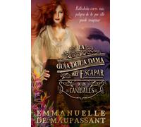 La Guía De La Dama Para Escapar De Los Caníbales