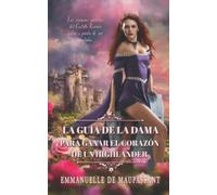 La guía de la dama para ganar el corazón de un Highlander