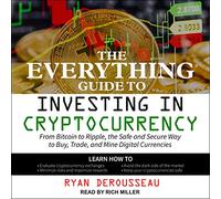 La guía de todo para invertir en criptomonedas: desde Bitcoin hasta Ripple, la forma segura de comprar, comerciar y extraer monedas digitales