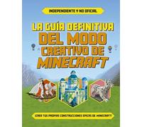 La guía definitiva del modo creativo de Minecraft (Picarona)