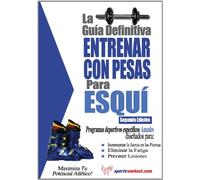 La guia definitiva - Entrenar con pesas para esqui
