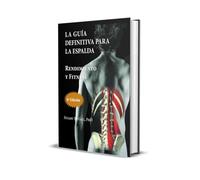 La Guía Definitiva para la Espalda. Rendimiento y Fitness