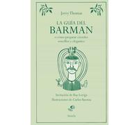 La guía del barman: o cómo preparar cócteles sencillos y elegantes: 438 (Libros del Tiempo)