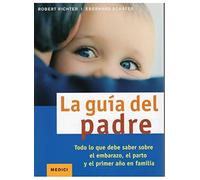LA GUÍA DEL PADRE (MADRE Y BEBÉ)