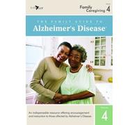 La guía familiar para la enfermedad de Alzheimer: Volumen 4- Cuidado familiar [VHS]
