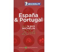 La guía Michelin España & Portugal 2014: Hoteles & Restaurantes