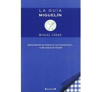 La guía Miguelín: Restaurantes de donde se sale satisfecho y con ganas de volver (No ficción)
