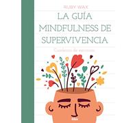 La guía mindfulness de supervivencia (Libros de práctica)