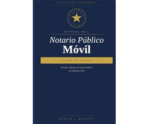 La Guía Profesional del Notario Móvil: Edición California - Construye una Práctica de Altos Ingresos Basada en el Manual 2026 del Secretario de Estado