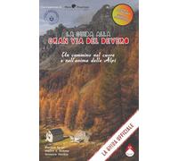 La guida alla Gran Via del Devero - Un cammino nel cuore e nell'anima delle Alpi: La Guida Ufficiale: 1 (GUIDA TURISTICA)