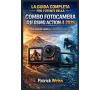 LA GUIDA COMPLETA PER L'UTENTE DELLA COMBO FOTOCAMERA DJI OSMO ACTION 4 2026: Il tuo manuale rapido per impostazioni nascoste, trucchi professionali e registrazione senza errori