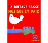 La Guitare Basse, Musique et Paix: 10 pièces faciles pour le Guitare Basse débutant livre