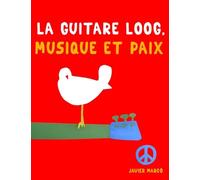 La Guitare Loog, Musique et Paix: 10 pièces faciles pour la Guitare Loog débutant livre