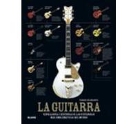 La Guitarra: Genealogia E Historia De Las Guitarras Mas Emblemati Cas