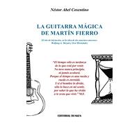 La guitarra mágica de Martín Fierro. El rito de iniciación, en la obra de dos maestros masones:Wolfa