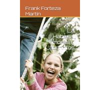 La Habana: Amores y Laberintos (Personas y revoluciones)