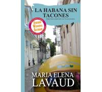La Habana sin Tacones: Crónicas de viaje