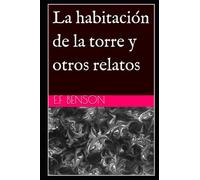La habitación de la torre y otros relatos (Traducido)