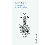 La habitacion de las ahogadas | Alana S. Portero