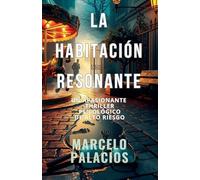 La Habitación Resonante: un Apasionante Thriller Psicológico de Alto Riesgo