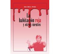 La habitación roja y otros cuentos (Literatatura Coreana)