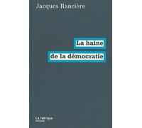La haine de la démocratie