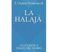 LA HALAJÁ: LA LEY JUDÍA A TRAVÉS DEL TIEMPO
