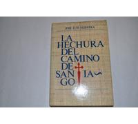 La hechura del Camino de Santiago.