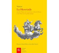 La henriade: Suivi de l'Essai sur les guerres civiles de France