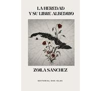 LA HEREDAD Y SU LIBRE ALBEDRIO