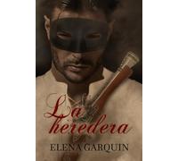 LA HEREDERA: 1 (CABALLEROS Y GRANUJAS)