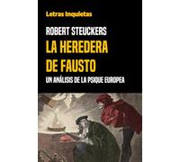 La heredera de Fausto: Un análisis de la psique europea