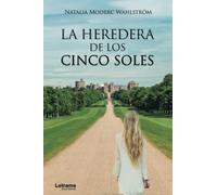 La heredera de los cinco soles: 1 (Novela)