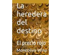 La heredera del destino: El precio rojo